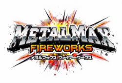 METAL MAX FIREWORKS